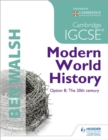 Cambridge IGCSE Modern World History : Cambridge IGCSE Modern World History Student's Book - Book