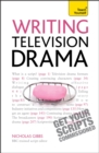 Writing Television Drama : Get Your Scripts Commissioned - Book