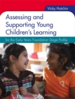 Assessing and Supporting Young Children's Learning: for the Early Years Foundation Stage Profile - Book