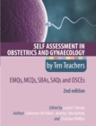 Self Assessment in Obstetrics and Gynaecology by Ten Teachers 2E      EMQs, MCQs, SBAs, SAQs & OSCEs - eBook