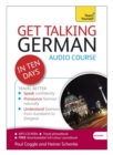 Get Talking German in Ten Days Beginner Audio Course : (Audio Pack) the Essential Introduction to Speaking and Understanding - Book