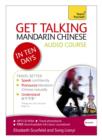 Get Talking Mandarin Chinese in Ten Days Beginner Audio Course : (Audio Pack) the Essential Introduction to Speaking and Understanding - Book