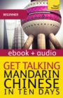 Get Talking Mandarin Chinese in Ten Days : Enhanced Edition - eBook