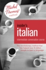 Insider's Italian: Intermediate Conversation Course (Learn Italian with the Michel Thomas Method) : Book, Audio and Interactive Practice - Book