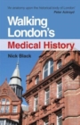 Walking London's Medical History Second Edition - Book
