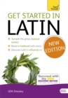 Get Started in Latin Absolute Beginner Course : The essential introduction to reading, writing and understanding a new language - Book