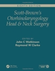 Scott-Brown's Otorhinolaryngology and Head and Neck Surgery, Eighth Edition : 3 volume set - Book