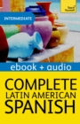 Complete Latin American Spanish Beginner to Intermediate Course : Enhanced Edition - eBook