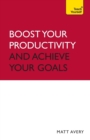 Boost Your Productivity and Achieve Your Goals: Teach Yourself - Book