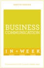 Business Communication In A Week : Communicate Better In Seven Simple Steps - eBook