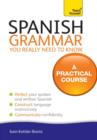 Spanish Grammar You Really Need To Know: Teach Yourself - eBook