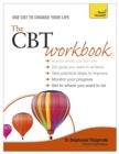 The CBT Workbook : Practical, interactive cognitive behavioural therapy exercises to improve your life - Book