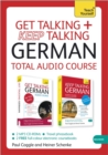 Get Talking and Keep Talking German Total Audio Course : (Audio Pack) the Essential Short Course for Speaking and Understanding with Confidence - Book