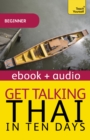 Get Talking Thai in Ten Days Beginner Audio Course : Enhanced Edition - eBook