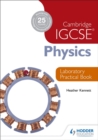 Cambridge IGCSE Physics Laboratory Practical Book - Book