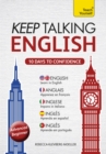 Keep Talking English Audio Course - Ten Days to Confidence : (Audio pack) Advanced beginner's guide to speaking and understanding with confidence - Book