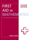 First Aid in Mathematics Colour Edition - Book
