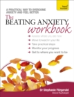 The Beating Anxiety Workbook: Teach Yourself - Book