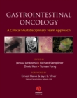 Gastrointestinal Oncology : A Critical Multidisciplinary Team Approach - eBook