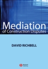 Mediation of Construction Disputes - eBook