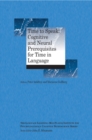 Time to Speak : Cognitive and Neural Prerequisites for Time in Language - eBook