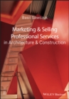 Marketing and Selling Professional Services in Architecture and Construction - eBook