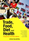 Trade, Food, Diet and Health : Perspectives and Policy Options - eBook