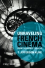 Unraveling French Cinema : From L'Atalante to Cach - eBook