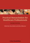Practical Resuscitation for Healthcare Professionals - eBook