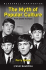 The Myth of Popular Culture : From Dante to Dylan - eBook