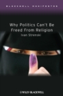 Why Politics Can't Be Freed From Religion - eBook