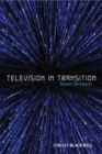 Television in Transition : The Life and Afterlife of the Narrative Action Hero - eBook