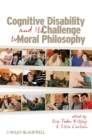 Cognitive Disability and Its Challenge to Moral Philosophy - eBook