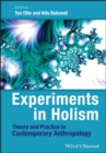 Experiments in Holism : Theory and Practice in Contemporary Anthropology - eBook
