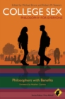 College Sex - Philosophy for Everyone : Philosophers With Benefits - eBook
