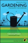Gardening - Philosophy for Everyone : Cultivating Wisdom - eBook