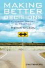 Making Better Decisions : Decision Theory in Practice - eBook