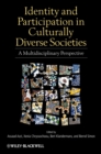 Identity and Participation in Culturally Diverse Societies : A Multidisciplinary Perspective - eBook
