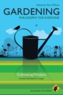 Gardening - Philosophy for Everyone : Cultivating Wisdom - Book