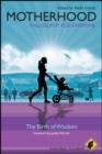 Motherhood - Philosophy for Everyone : The Birth of Wisdom - Book