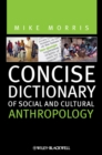 Concise Dictionary of Social and Cultural Anthropology - Book