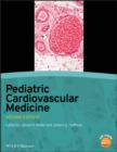 Pediatric Cardiovascular Medicine - Book