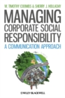 Managing Corporate Social Responsibility : A Communication Approach - Book
