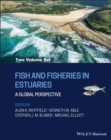 Fish and Fisheries in Estuaries, 2 Volume Set : A Global Perspective - Book