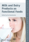 Milk and Dairy Products as Functional Foods - Book