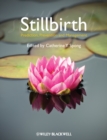 Stillbirth : Prediction, Prevention and Management - Book