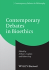 Contemporary Debates in Bioethics - Book