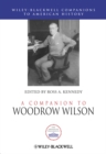 A Companion to Woodrow Wilson - Book