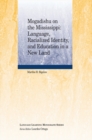 Mogadishu on the Mississippi : Language, Racialized Identity, and Education in a New Land - Book