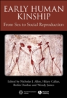 Early Human Kinship : From Sex to Social Reproduction - Book